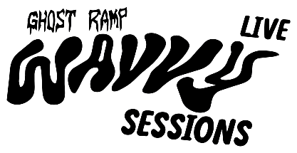 Ghost Ramp Wavvy Sessions LIVE